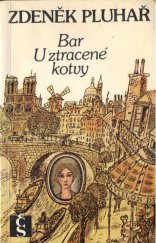 kniha Bar U ztracené kotvy vyprávění, Československý spisovatel 1981