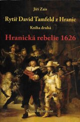 kniha Rytíř David Tamfeld z Hranic Kniha druhá - Hranická rebelie 1626, Opus Bohemiae 2016