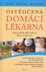 kniha Osvědčená domácí lékárna nejlepší recepty pro zdraví, Ikar 2006