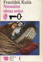 kniha Normální obraz srdce, Československý spisovatel 1980