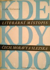 kniha Kde - kdy - kdo Literární místopis Čech, Moravy a Slezska, Rudolf Kmoch 1947