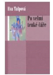 kniha Po velmi tenké čáře, Eroika 2007