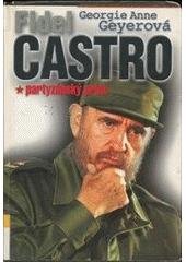 kniha Fidel Castro partyzánský princ, BB/art 2001