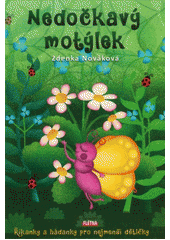 kniha Nedočkavý motýlek  říkanky a hádanky pro nejmenší dětičky, Flétna 2015