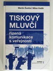 kniha Tiskový mluvčí řízená komunikace s veřejností, Vysoká škola finanční a správní 2013