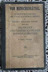 kniha Vom Menschenrätsel. Ausgesprochenes und Unausgesprochenes im Denken, Schauen, Sinnen einer Reihe deutscher und österreichischer Persönlichkeiten., Philosophisch Anthroposophischer Verlag am Goetheanum Dornach 1918