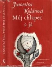 kniha Můj chlapec a já, Československý spisovatel 1977