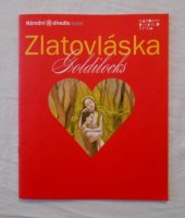 kniha Zlatovláska - balet pro děti - program Národní divadlo 2006 edice Národní divadlo dětem sv. 3, Národní divadlo 2006