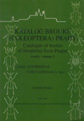 kniha Katalog brouků (Coleoptera) Prahy. Svazek 2. = - Čeledi Anthribidae, Curculionidae (s. lato) - Catalogue of beetles (Coleoptera) from Prague., Jaromír Strejček 2001