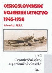 kniha Československé vojenské letectvo 1945-1950., Svět křídel 2006
