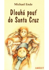 kniha Dlouhá pouť do Santa Cruz, Amulet 2001