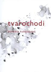 kniha Tvarochodi, Dost 2011