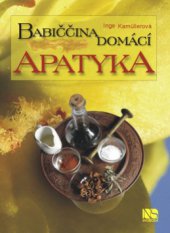 kniha Babiččina domácí apatyka, NS Svoboda 2008