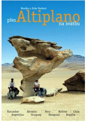 kniha Přes Altiplano na svatbu, Altiplano 2010