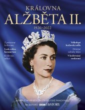 kniha Královna Alžběta II. 1926-2022 Kompletní příběh života britské panovnice, Extra Publishing 2022
