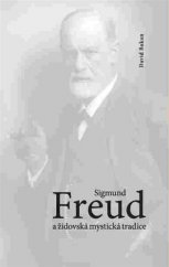 kniha Sigmund Freud  a židovská mystická tradice, Volvox Globator 2017