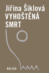 kniha Vyhoštěná smrt, Kalich 2013