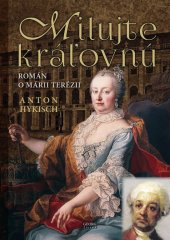 kniha Milujte kráľovnú Román o Márii Terézii, Georg 2018