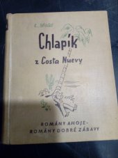 kniha Chlapík z Costa Nuevy dobrodružný román, Melantrich-Ahoj 1937