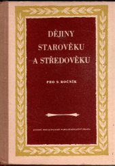 kniha Dějiny starověku a středověku učební text dějepisu pro 9. ročník všeobecně vzdělávacích škol a školy pedagogické, SPN 1958