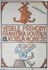 kniha Veselé příhody Frantíka Vovíska a kozla Bobeše, Albatros 1970