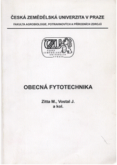 kniha Obecná fytotechnika, Česká zemědělská univerzita, Agronomická fakulta 1999