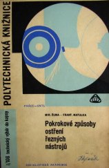 kniha Pokrokové způsoby ostření řezných nástrojů určeno také posl. odb. škol, Práce 1968