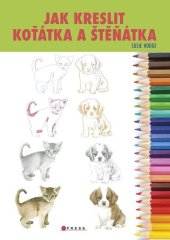 kniha Jak kreslit koťátka a štěňátka, CPress 2026