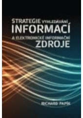 kniha Strategie vyhledávání informací a elektronické informační zdroje, Velryba 2011