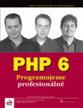 kniha PHP 6 programujeme profesionálně, CPress 2010