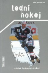 kniha Lední hokej trénink budoucích hvězd, Grada 2002