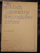 kniha Základy dozimetrie ionizujícího záření Příručka pro vys. školy, Academia 1973