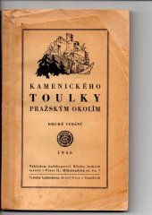 kniha Kamenického toulky pražským okolím Povltaví, Polabí, Posázaví, brdské a křivoklátské lesy a jiné, Knihkupectví Klubu českých turistů 1946