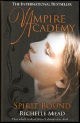 kniha Vampire Academy 5. Spirit Bound, Penguin Books 2010