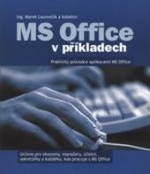 kniha MS Office v příkladech, Praxis-Media 2007