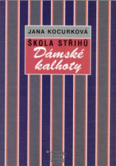 kniha Škola střihů. Dámské kalhoty, Informatorium 2000