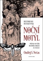 kniha Případ rytíře Mojmíra Mráze ze Žezlic 1. - Noční motýl, Mystery Press 2019