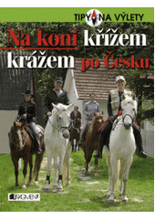kniha Na koni křížem krážem po Česku, Fragment 2008