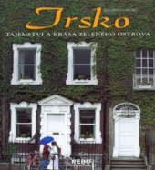 kniha Irsko tajemství a krása zeleného ostrova, Rebo 2004