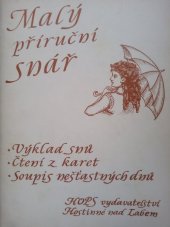 kniha Malý příruční snář [podle dochovaných snářů a vzpomínek pamětníků sestavila Marcela Pavelková a Petr Schneider], Schneider 1997