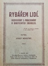 kniha Rybářem lidí Rozhovory s pracovníky v bratrských sborech, Jednota Chelčický 1920