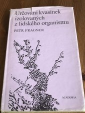 kniha Určování kvasinek izolovaných z lidského organismu, Academia 1992