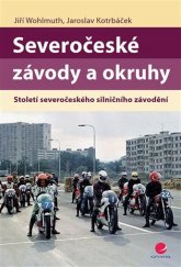 kniha Severočeské závody a okruhy století severočeského silničního závodění, Grada 2019