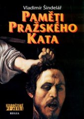 kniha Paměti pražského kata podle vyprávění Milana Pipergera a knihy J.L. Devesceriho [i.e. Devecseriho : staročeský pitaval], Regia 2004