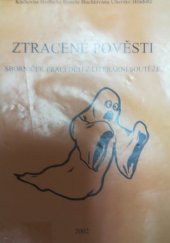 kniha Ztracené pověsti sborníček prací dětí z literární soutěže, Knihovna Bedřicha Beneše Buchlovana 2002