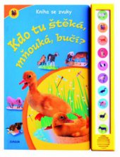 kniha Kdo tu štěká, mňouká, bučí?, Junior 2010