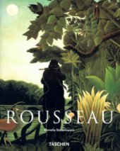 kniha Henri Rousseau 1844-1910, Slovart 2004