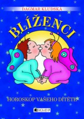 kniha Blíženci horoskop vašeho dítěte : [22.5.-21.6.], Fragment 2010