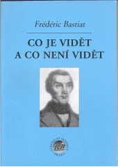 kniha Co je vidět a co není vidět a jiné práce, Liberální institut 1998