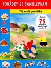 kniha Tři malá prasátka, Svojtka & Co. 2005